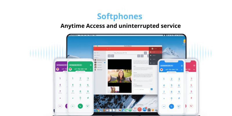 Softphones - Anytime Access and uninterrupted service