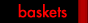 baskets
