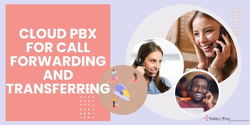 Cloud PBX for call forwarding and transferring